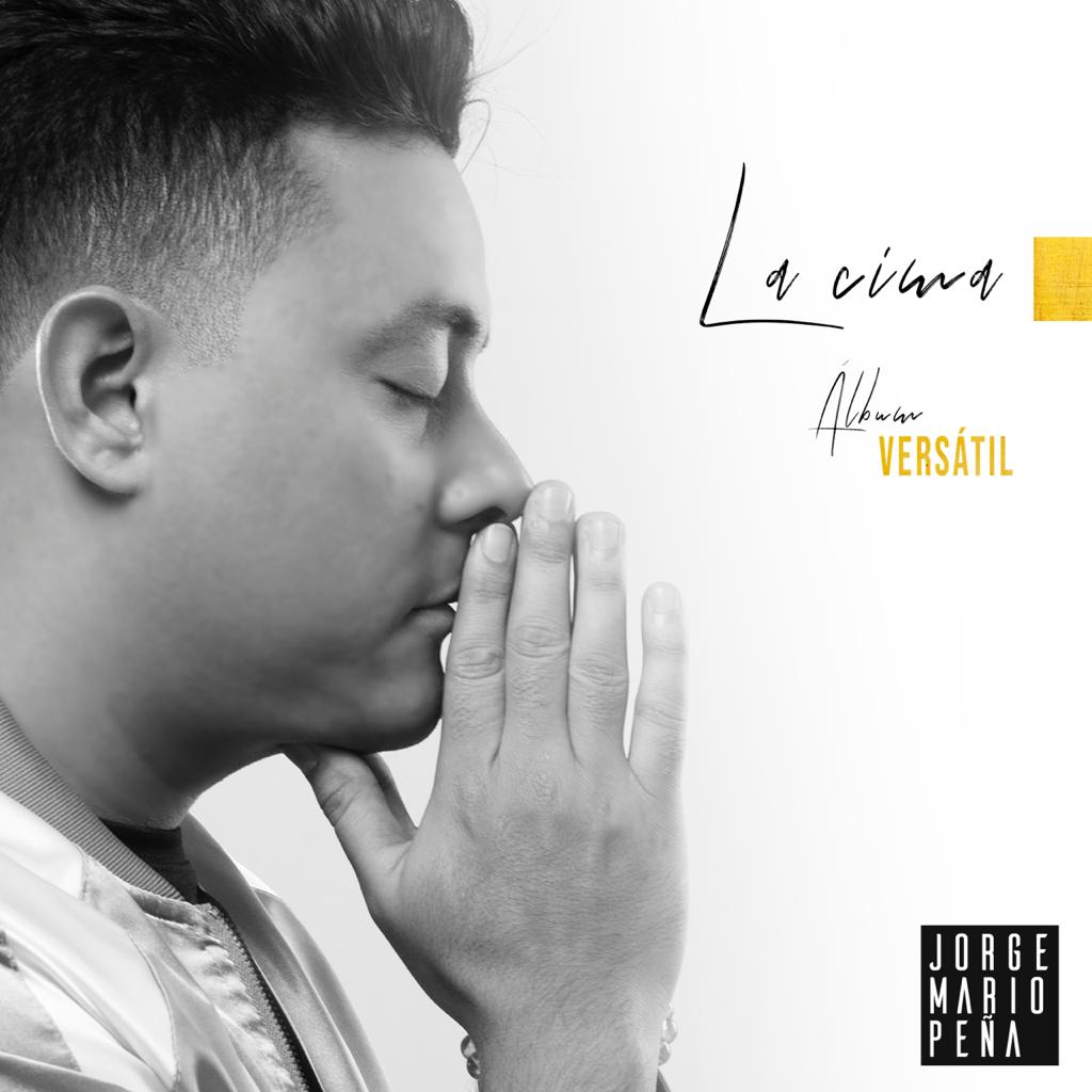 Jorge Mario Peña presenta su nuevo sencillo musical "La Cima"